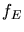 $f_E$