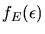 $f_E(\epsilon)$